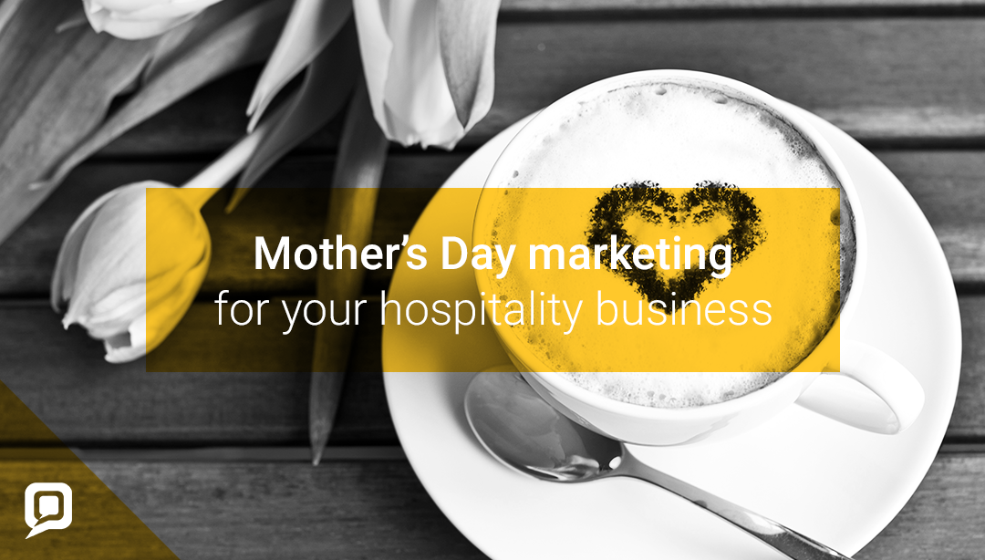 Mother's Day marketing for hoteliers