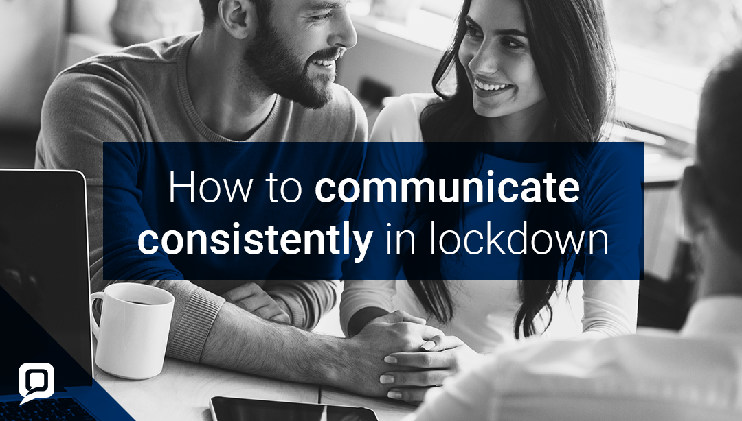 How agents can maintain positive relationships during lockdown