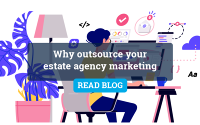 Why outsource your estate agency marketing